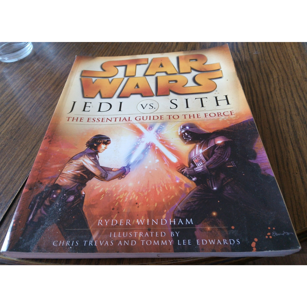 Jedi vs. Sith: Star Wars: the Essential Guide to the Force by Ryder Windham...